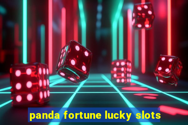 panda fortune lucky slots